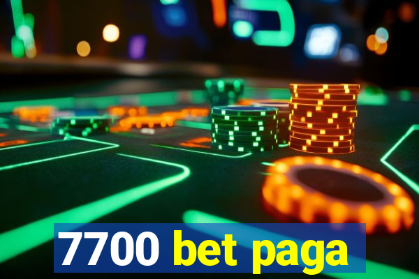 7700 bet paga